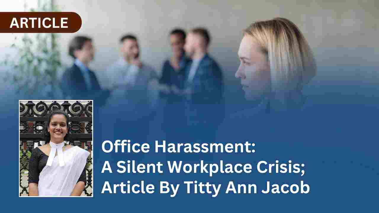 Office Harassment: A Silent Workplace Crisis