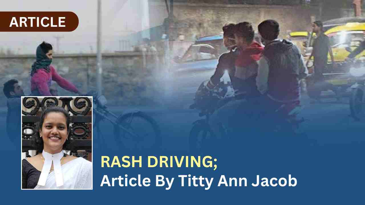 RASH DRIVING; Article By Titty Ann Jacob