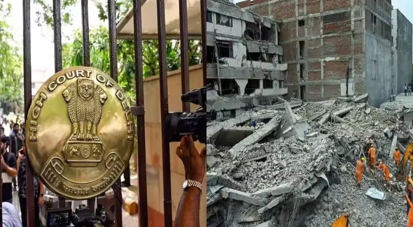 ഡൽഹിയിൽ കെട്ടിടം തകർന്ന സംഭവം; ഇടപെട്ട് ഡൽഹി ഹൈക്കോടതി, നിർമാണ അനുമതി ഉണ്ടായിരുന്നോയെന്ന് പരിശോധിക്കാൻ നിർദേശം
